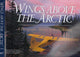Wings Above the Arctic: A Photographic History of Arctic Aviation cover image