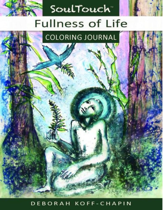 FULLNESS OF LIFE: Soul Touch Coloring Journal cover image