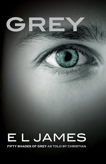 Grey: Fifty Shades of Grey as Told by Christian (Fifty Shades of Grey Series, 4) cover image