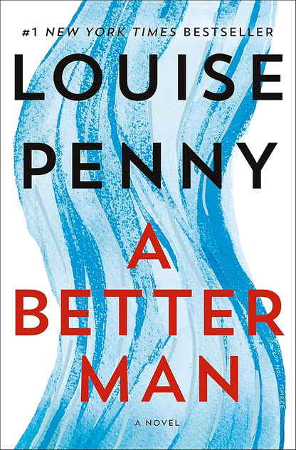 A Better Man: A Chief Inspector Gamache Novel (Chief Inspector Gamache Novel, 15) cover image