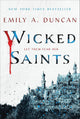Wicked Saints: A Novel (Something Dark and Holy, 1) cover image