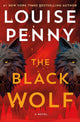 The Black Wolf: A Novel (Chief Inspector Gamache Novel, 20) cover image