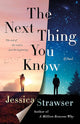 The Next Thing You Know: A Novel cover image