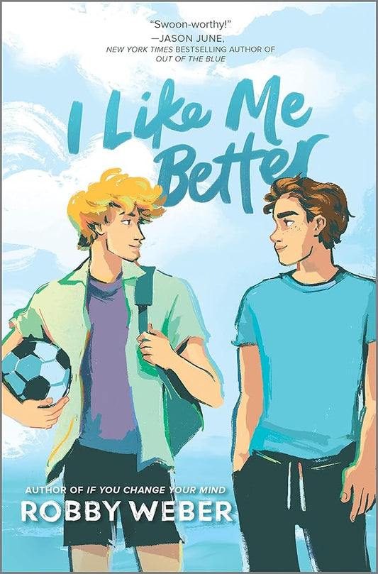 I Like Me Better: A Charming YA LGBTQ+ Soccer Romance Set During a Coastal Summer cover image