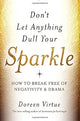 Don't Let Anything Dull Your Sparkle: How to Break Free of Negativity and Drama cover image