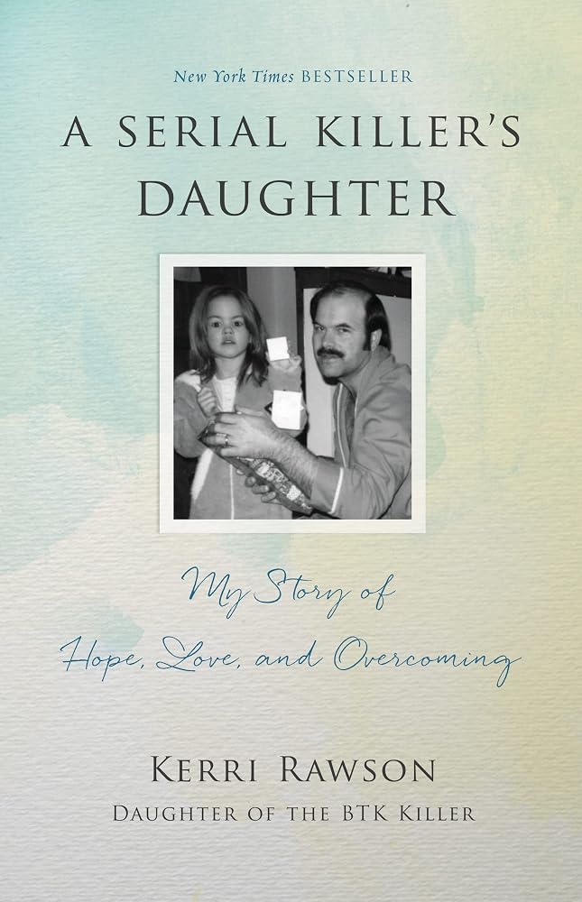 A Serial Killer's Daughter: My Story of Hope, Love, and Overcoming cover image