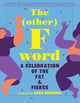 The Other F Word: A Celebration of the Fat & Fierce cover image