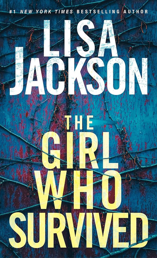 The Girl Who Survived: A Riveting Novel of Suspense with a Shocking Twist cover image