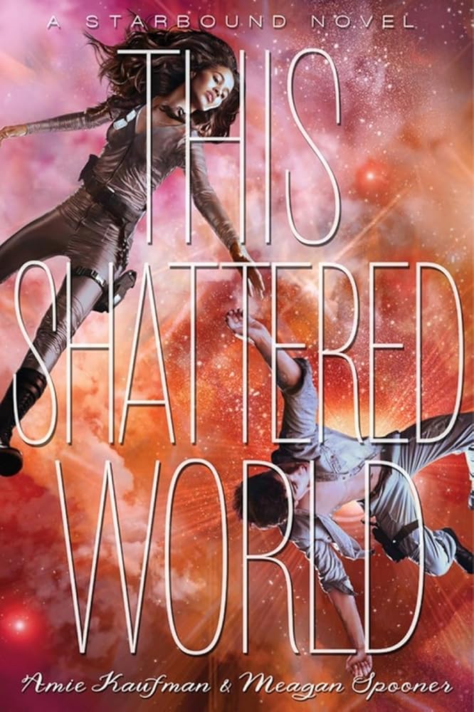 This Shattered World (The Starbound Trilogy, 2) cover image