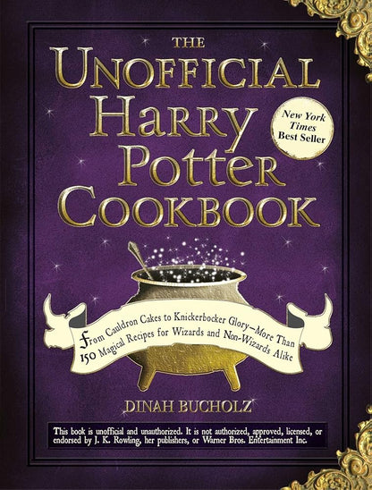 The Unofficial Harry Potter Cookbook: From Cauldron Cakes to Knickerbocker Glory--More Than 150 Magical Recipes for Wizards and Non-Wizards Alike (Unofficial Cookbook Gift Series) cover image
