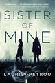 Sister of Mine: A Novel cover image
