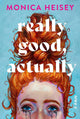Really Good, Actually: A Novel cover image