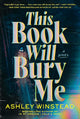 This Book Will Bury Me: A Novel cover image