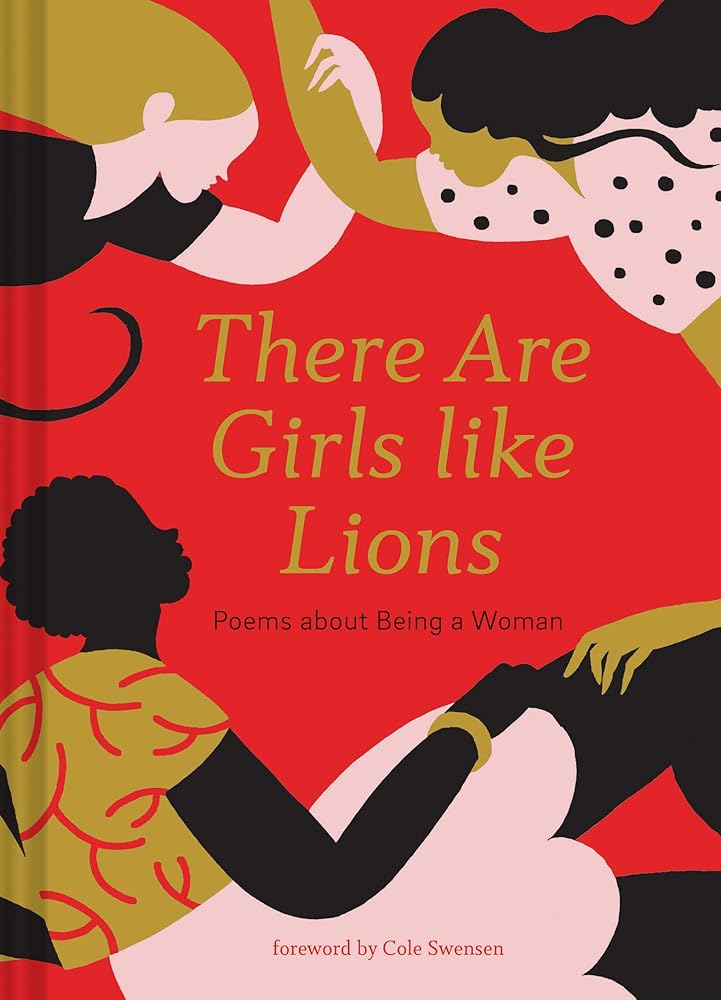 There are Girls like Lions: Poems about Being a Woman (Poetry Anthology, Feminist Literature, Illustrated Book of Poems) cover image