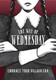 The Way of Wednesday: Embrace Your Villain Era cover image