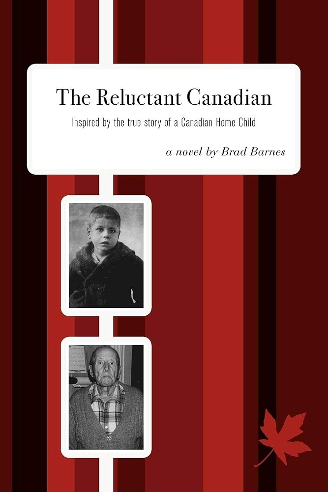 The Reluctant Canadian: Inspired by the true story of a Canadian Home Child cover image