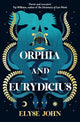 Orphia And Eurydicius: A beautiful compelling story of love and creativity to inspire readers of Jennifer Saint, Madeline Miller and Natalie Haynes cover image