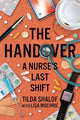 The Handover: A Nurse’s Last Shift cover image