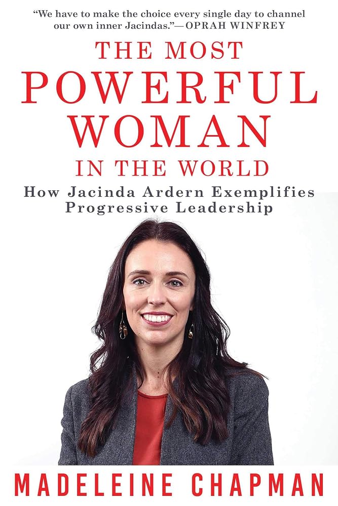 The Most Powerful Woman In The World: How Jacinda Ardern Exemplifies Progressive Leadership cover image