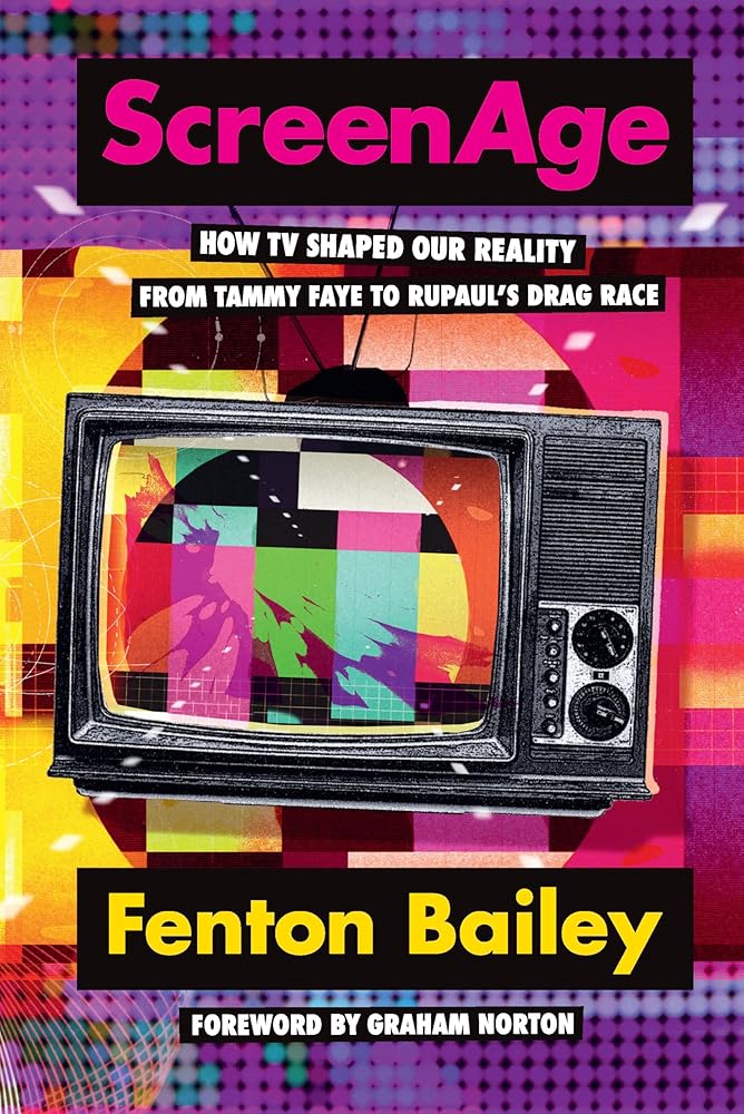 ScreenAge: How TV shaped our reality, from Tammy Faye to RuPaul'™s Drag Race cover image