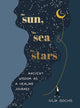 The Sun, the Sea and the Stars: Ancient wisdom as a healing journey cover image