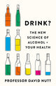 Drink?: The New Science of Alcohol and Your Health cover image