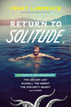 Return to Solitude: More Desolation Sound Adventures with the Cougar Lady, Russell the Hermit, the Spaghetti Bandit and Others cover image