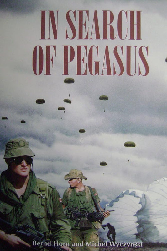 In Search of Pegasus: The Canadian Airborne Experience, 1942-1999 cover image