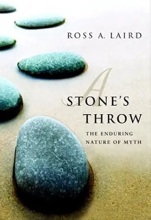 A Stone's Throw: The Enduring Nature of Myth cover image