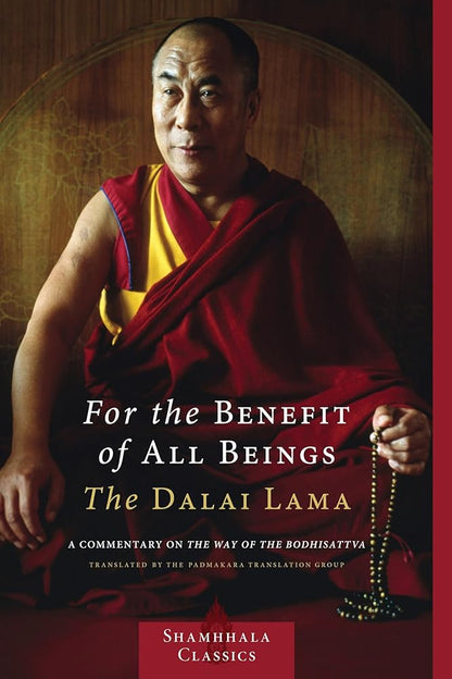For the Benefit of All Beings: A Commentary on the Way of the Bodhisattva (Shambhala Classics) cover image