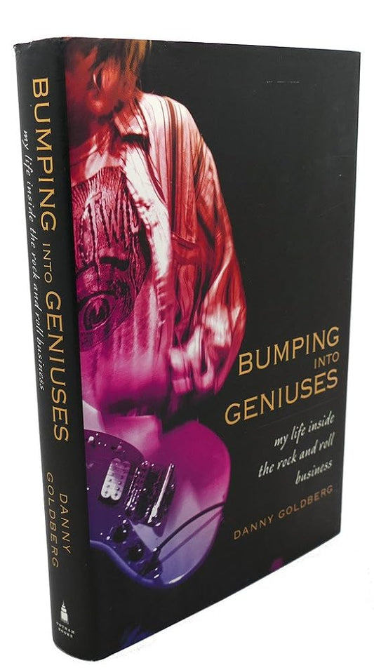 Bumping Into Geniuses: My Life Inside the Rock and Roll Business cover image
