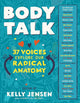 Body Talk: 37 Voices Explore Our Radical Anatomy cover image