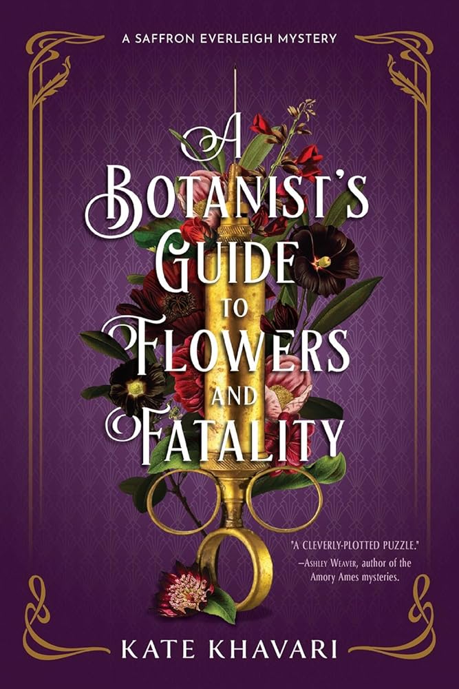A Botanist's Guide to Flowers and Fatality (A Saffron Everleigh Mystery) cover image