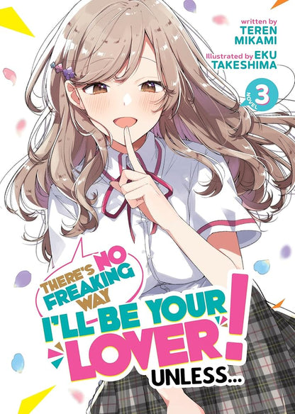 There's No Freaking Way I'll be Your Lover! Unless... (Light Novel) Vol. 3 cover image