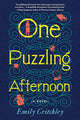 One Puzzling Afternoon: A Novel of Lost Friendship and Long-Buried Truths cover image