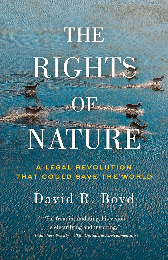 The Rights of Nature: A Legal Revolution That Could Save the World cover image