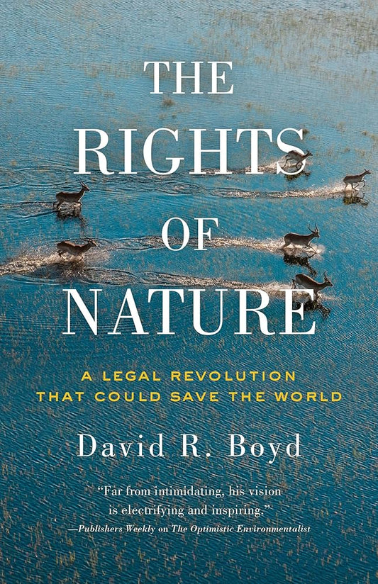 The Rights of Nature: A Legal Revolution That Could Save the World cover image