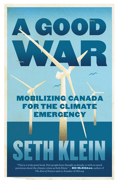 A Good War: Mobilizing Canada for the Climate Emergency cover image