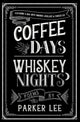 Coffee Days Whiskey Nights cover image