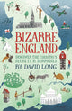 Bizarre England: Discover the Country's Secrets & Surprises cover image