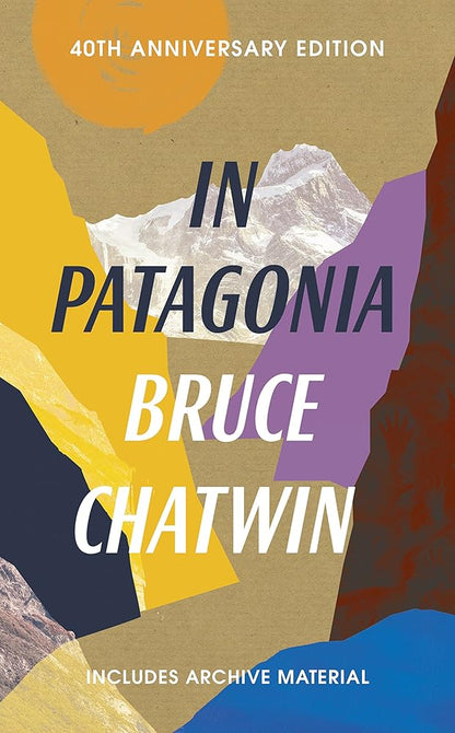 In Patagonia: 40th Anniversary Edition cover image