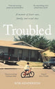 Forum Troubled A Memoir of Foster Care, Family, and Social Class. cover image