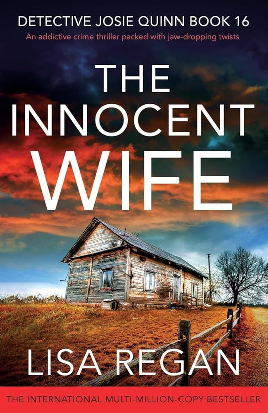 The Innocent Wife: An addictive crime thriller packed with jaw-dropping twists (Detective Josie Quinn) cover image