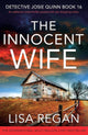The Innocent Wife: An addictive crime thriller packed with jaw-dropping twists (Detective Josie Quinn) cover image