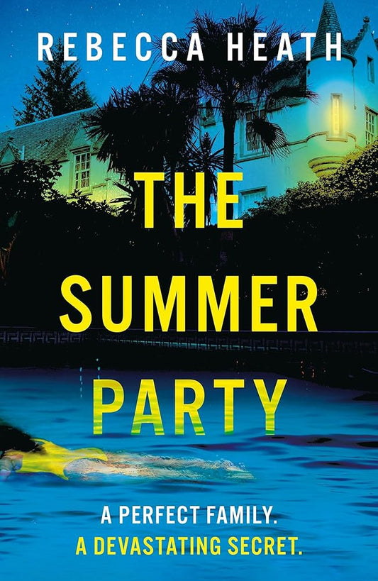 The Summer Party: An absolutely glamorous and unputdownable psychological thriller! cover image