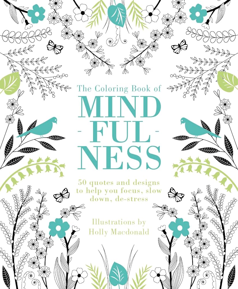 The Coloring Book of Mindfulness: 50 quotes and designs to help you focus, slow down, de-stress cover image