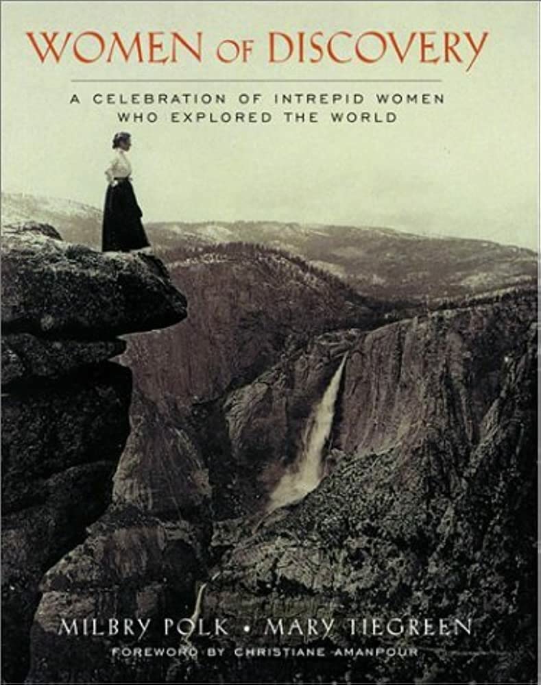Women of Discovery: A Celebration of Intrepid Women Who Explored the World cover image