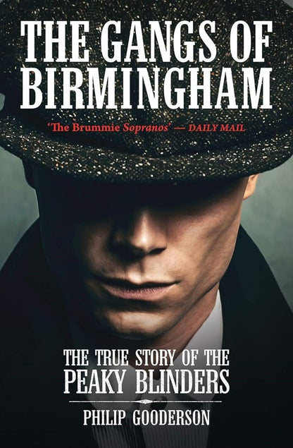 The Gangs Of Birmingham: The True Story of the Peaky Blinders cover image