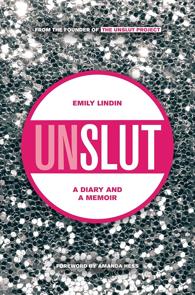 UnSlut: A Diary and a Memoir cover image