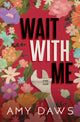 Wait With Me: Alternate Cover (Wait With Me Series Alternate Covers) cover image